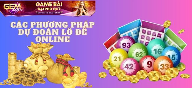 Các Phương Pháp Dự Đoán Lô Đề Online Hay Nhất